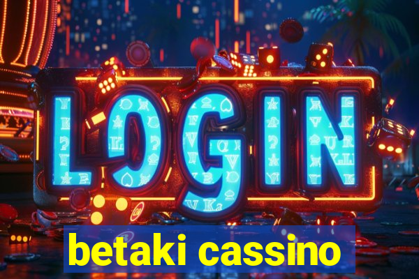 betaki cassino